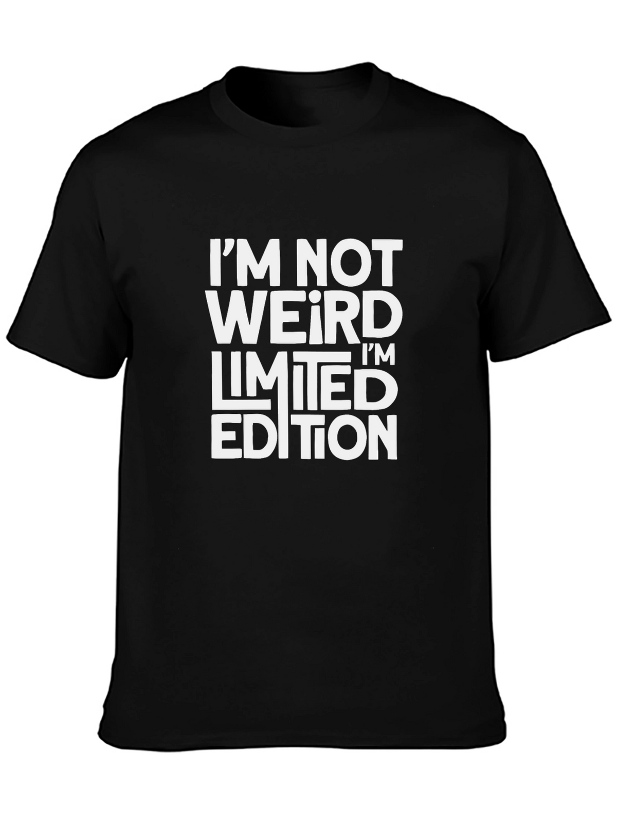 Im Not Weird Im Limited Edition T-Shirt