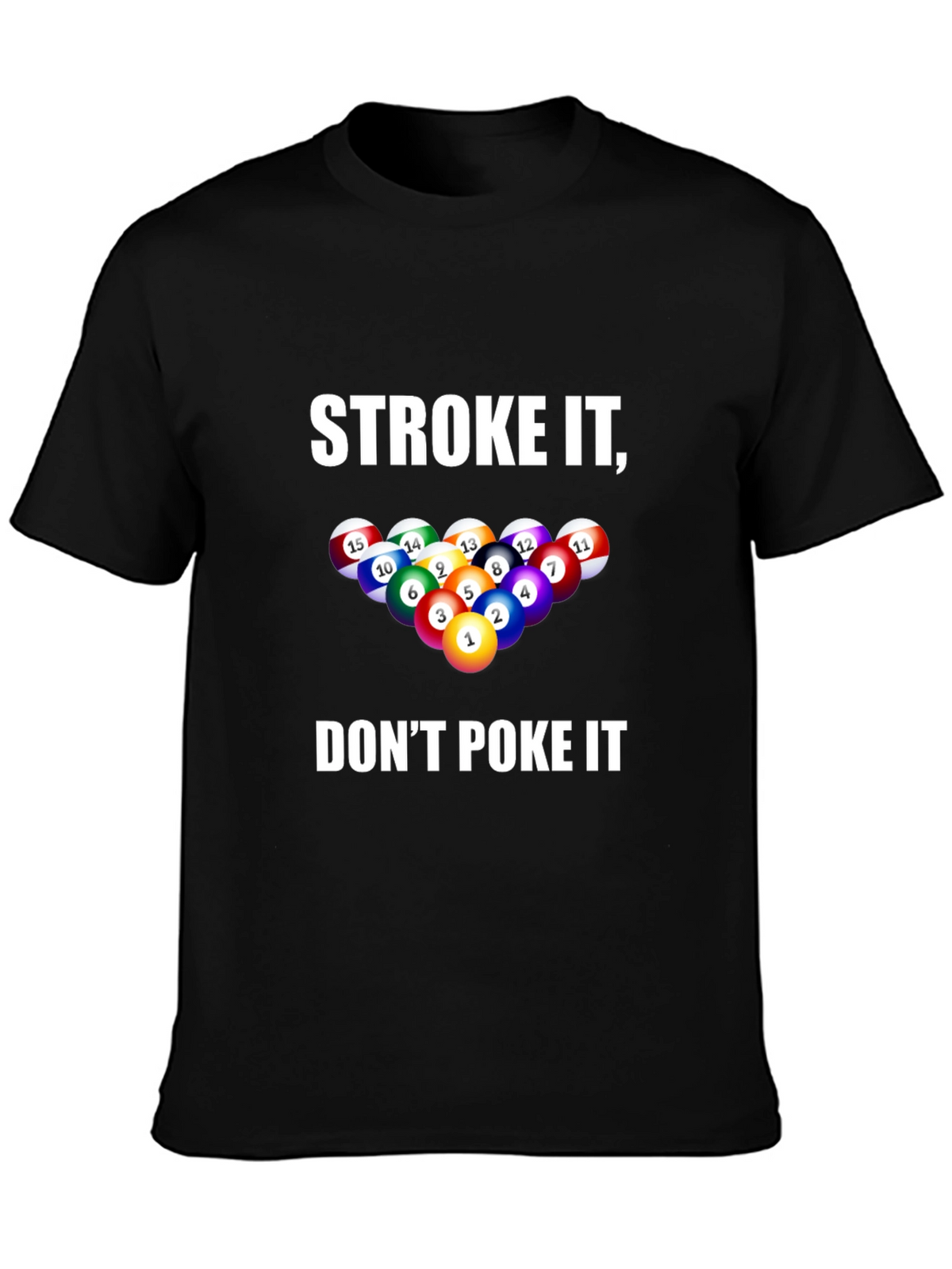 Stroke It Dont Poke It Billiards T-Shirt