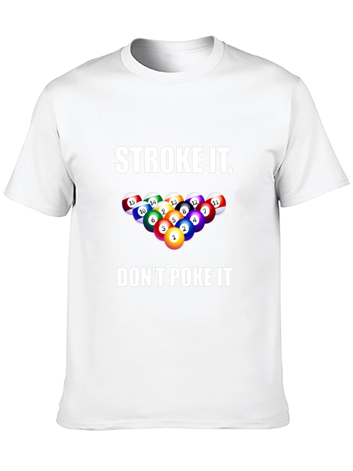 Stroke It Dont Poke It Billiards T-Shirt
