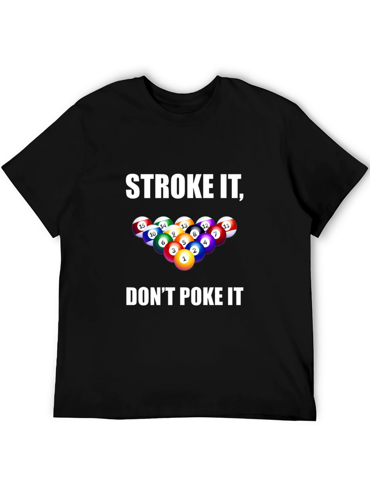 Stroke It Dont Poke It Billiards T-Shirt