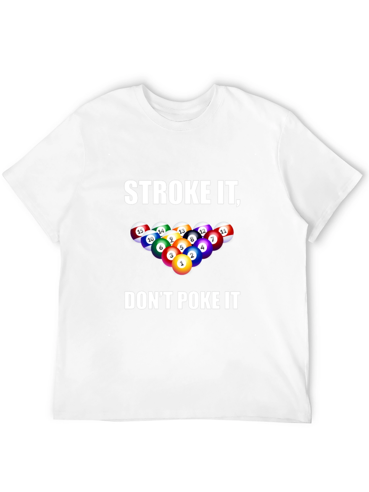 Stroke It Dont Poke It Billiards T-Shirt
