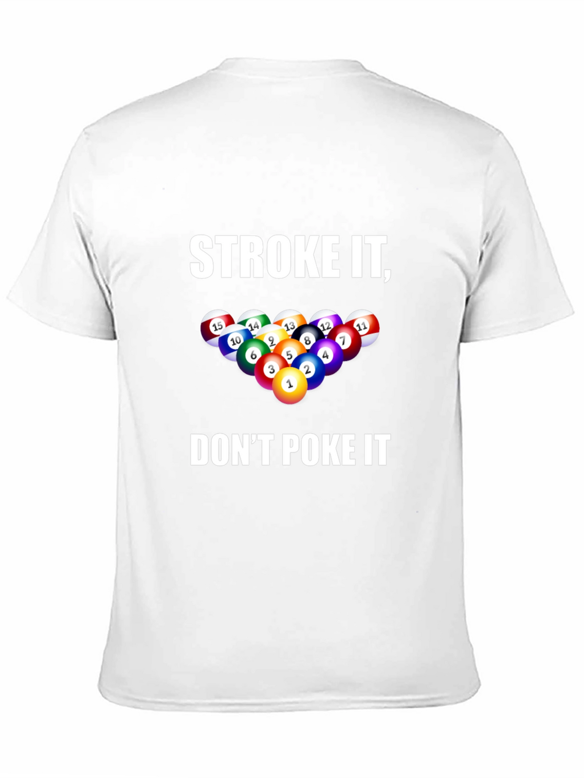 Stroke It Dont Poke It Billiards T-Shirt