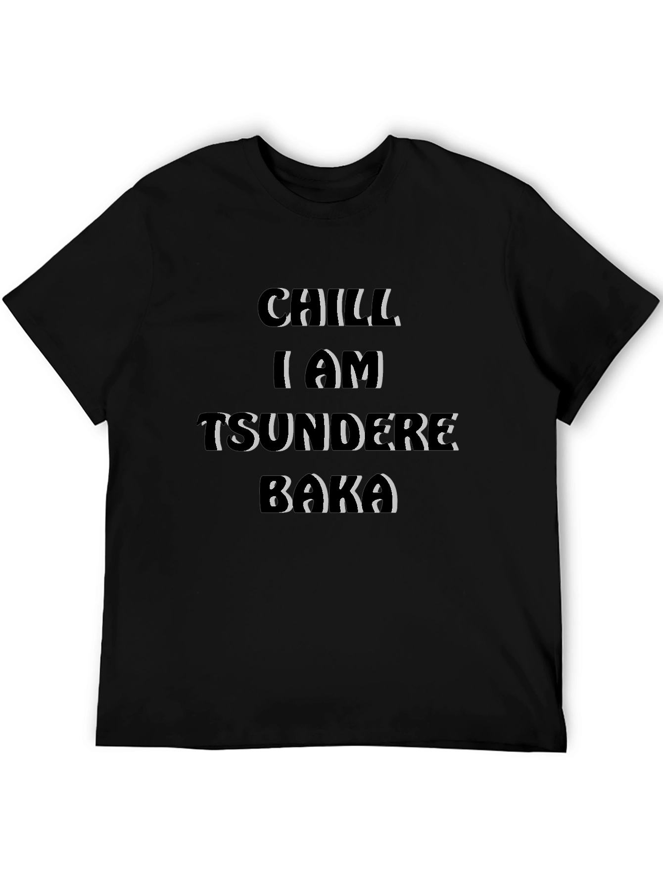 Chill I Am Tsundere Baka Graphic T-Shirt
