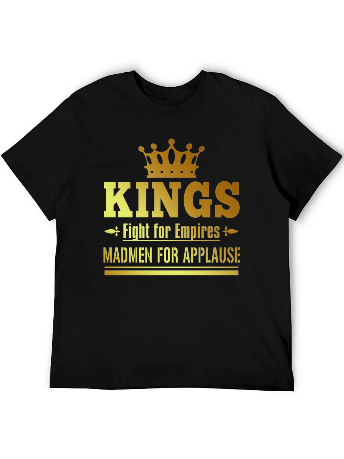 Kings Fight for Empires T-Shirt