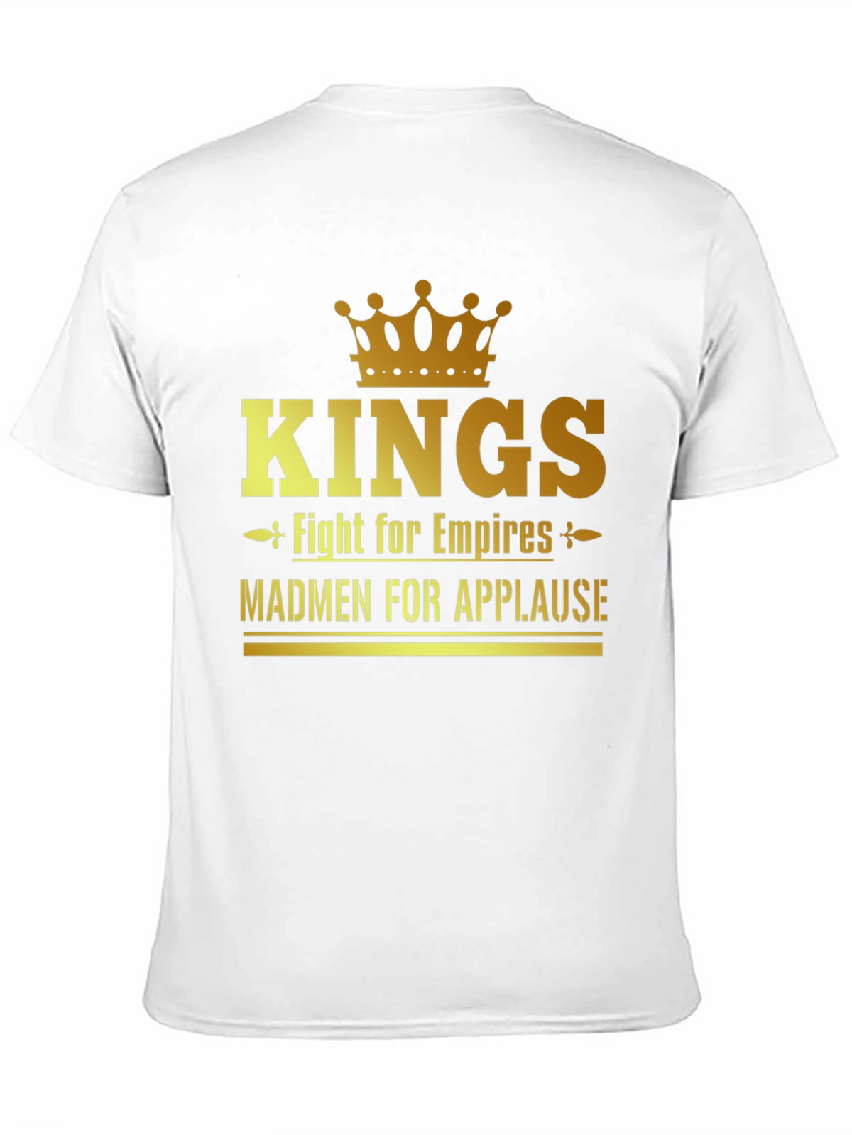 Kings Fight for Empires T-Shirt