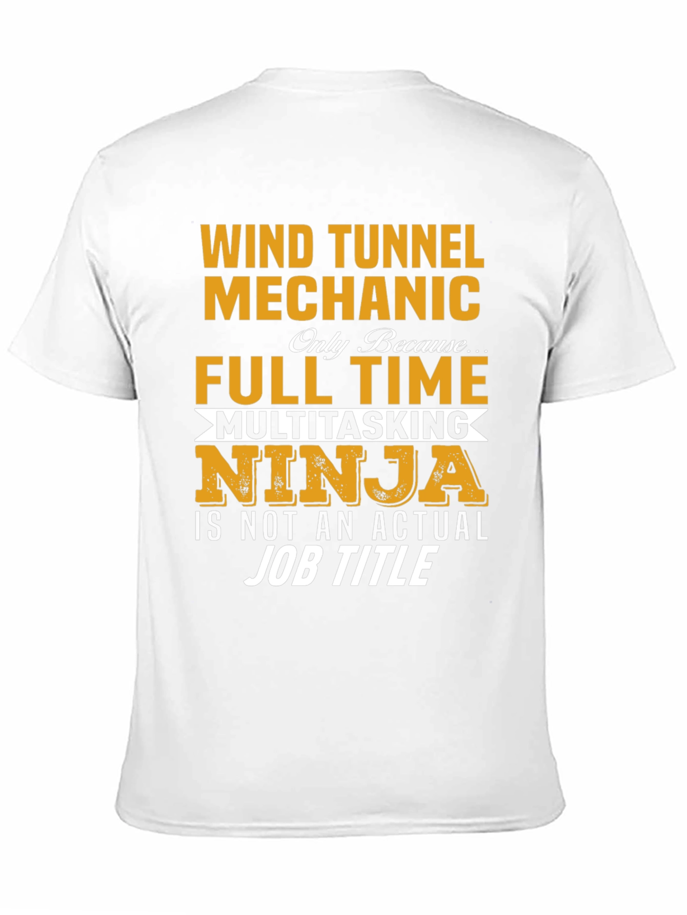 Wind Tunnel Mechanic Full Time Ninja T-Shirt