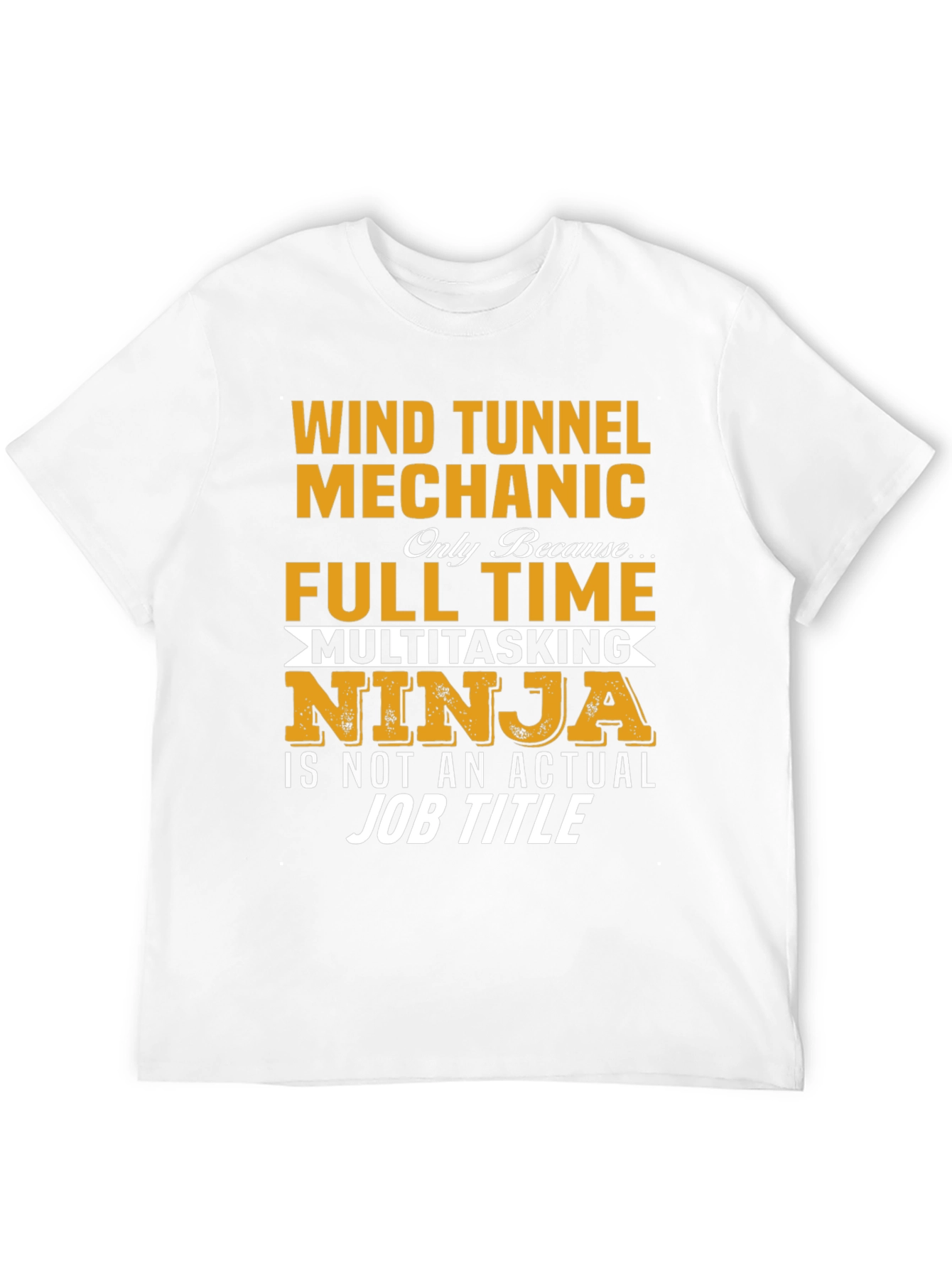 Wind Tunnel Mechanic Full Time Ninja T-Shirt