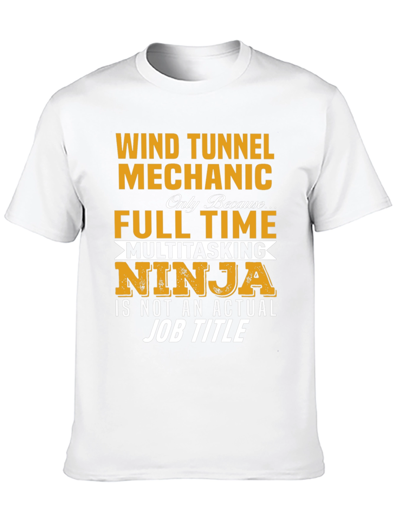 Wind Tunnel Mechanic Full Time Ninja T-Shirt