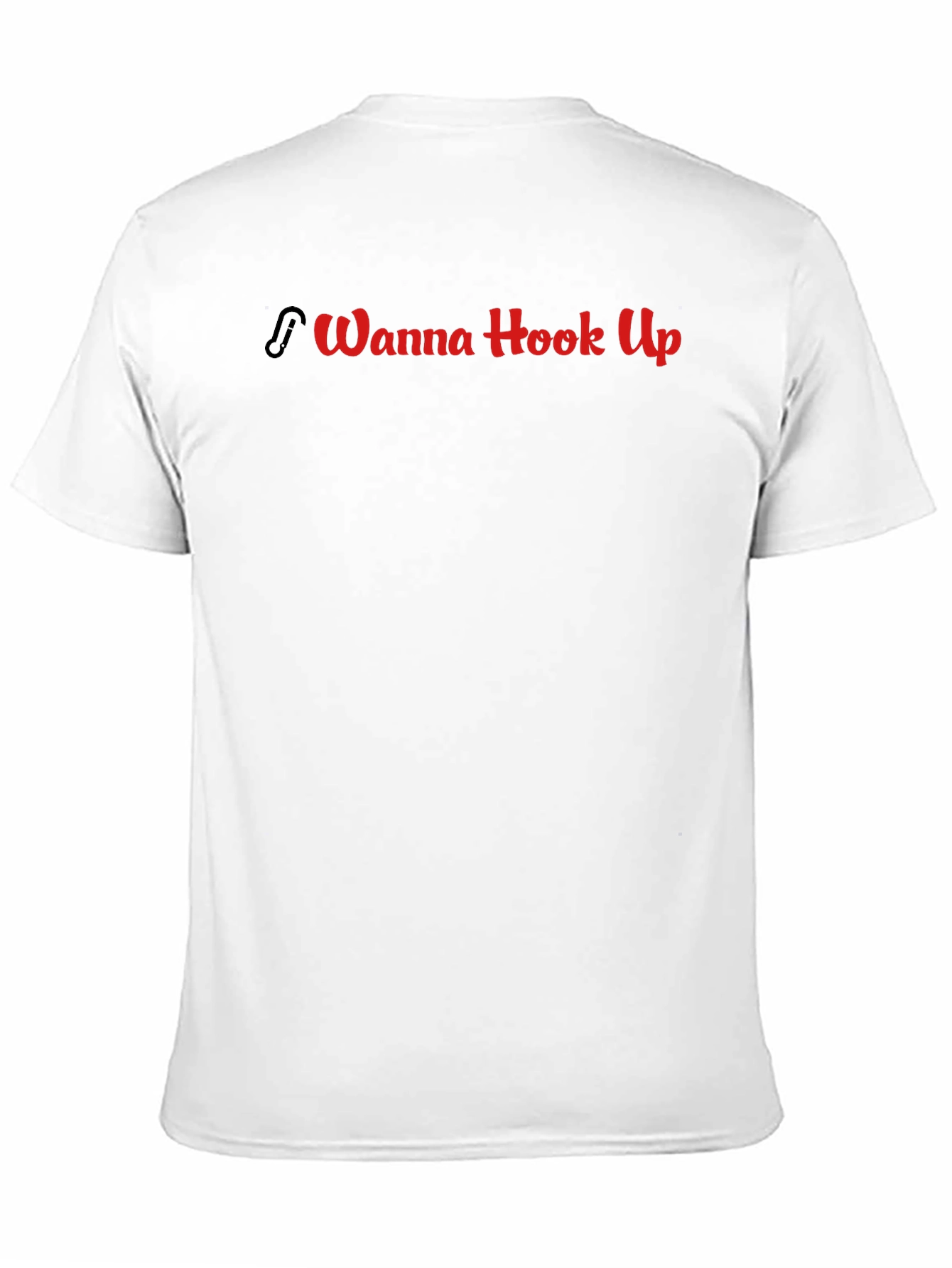 Wanna Hook Up T-Shirt - Funny Graphic Tee