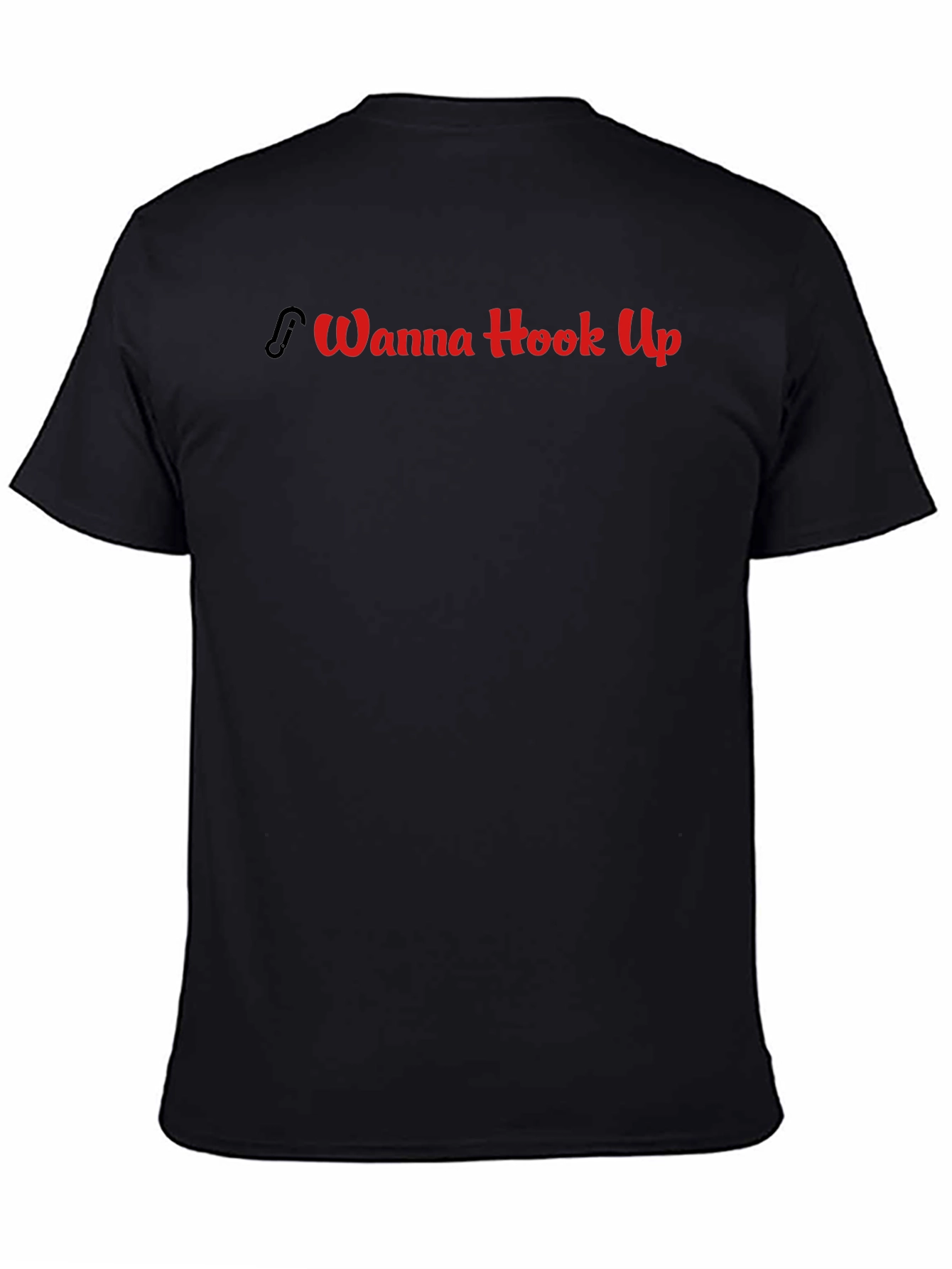 Wanna Hook Up T-Shirt - Funny Graphic Tee