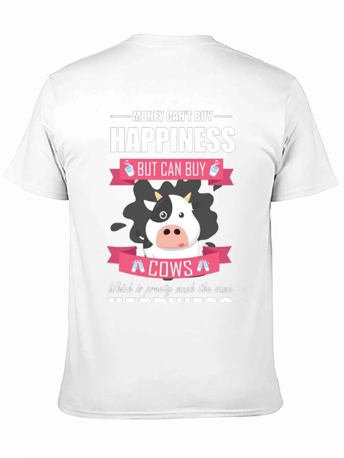 Money Cant Buy Happiness Funny Cow T-Shirt