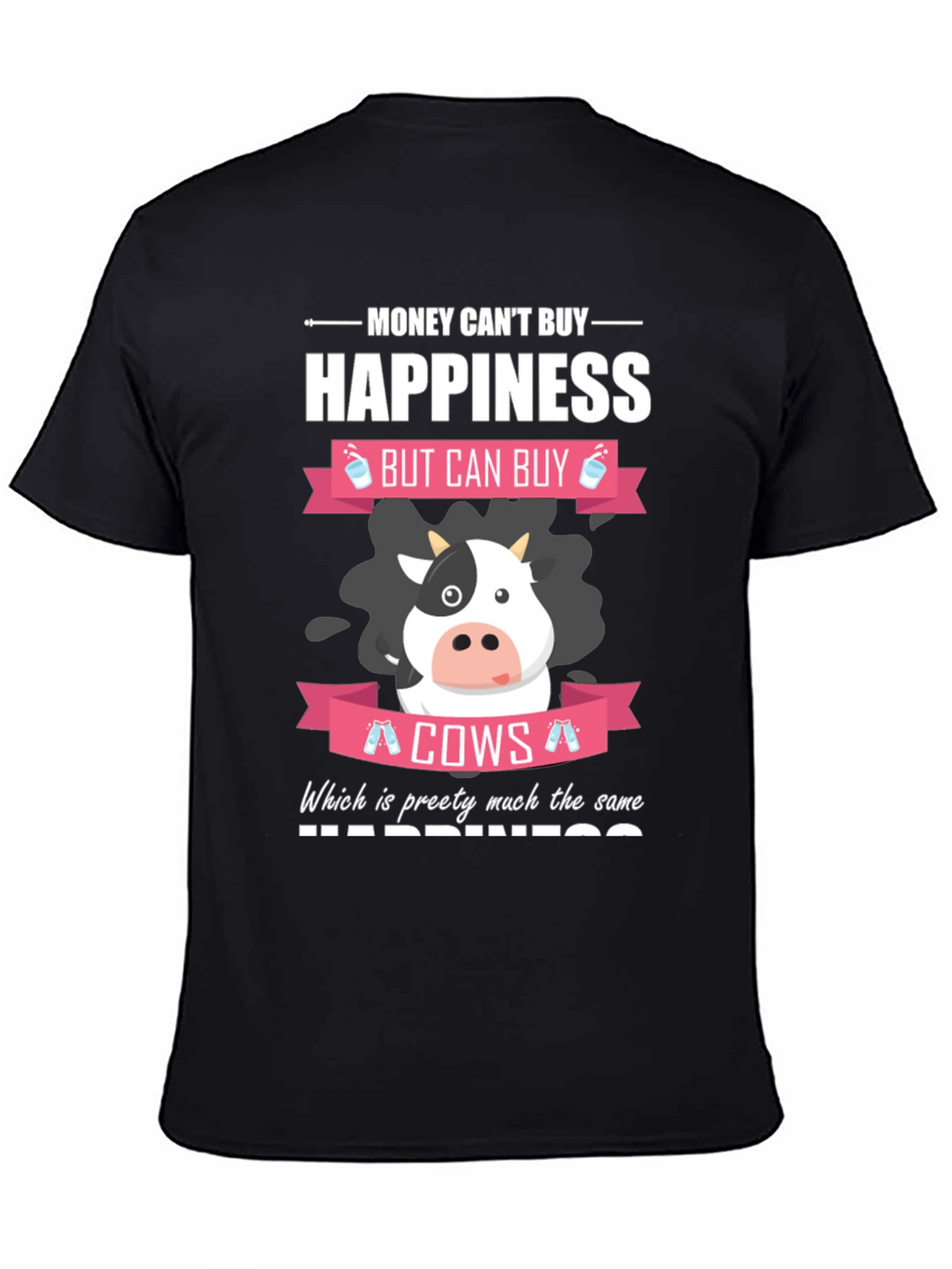 Money Cant Buy Happiness Funny Cow T-Shirt