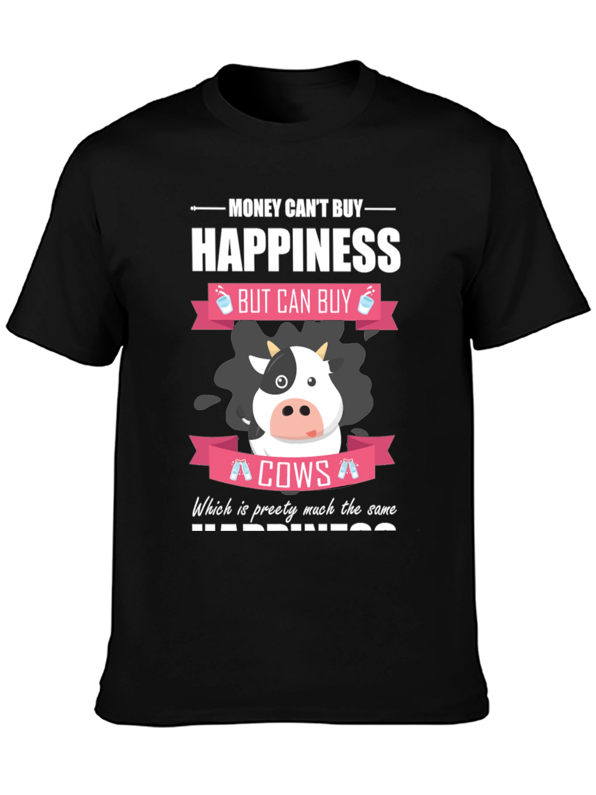 Money Cant Buy Happiness Funny Cow T-Shirt
