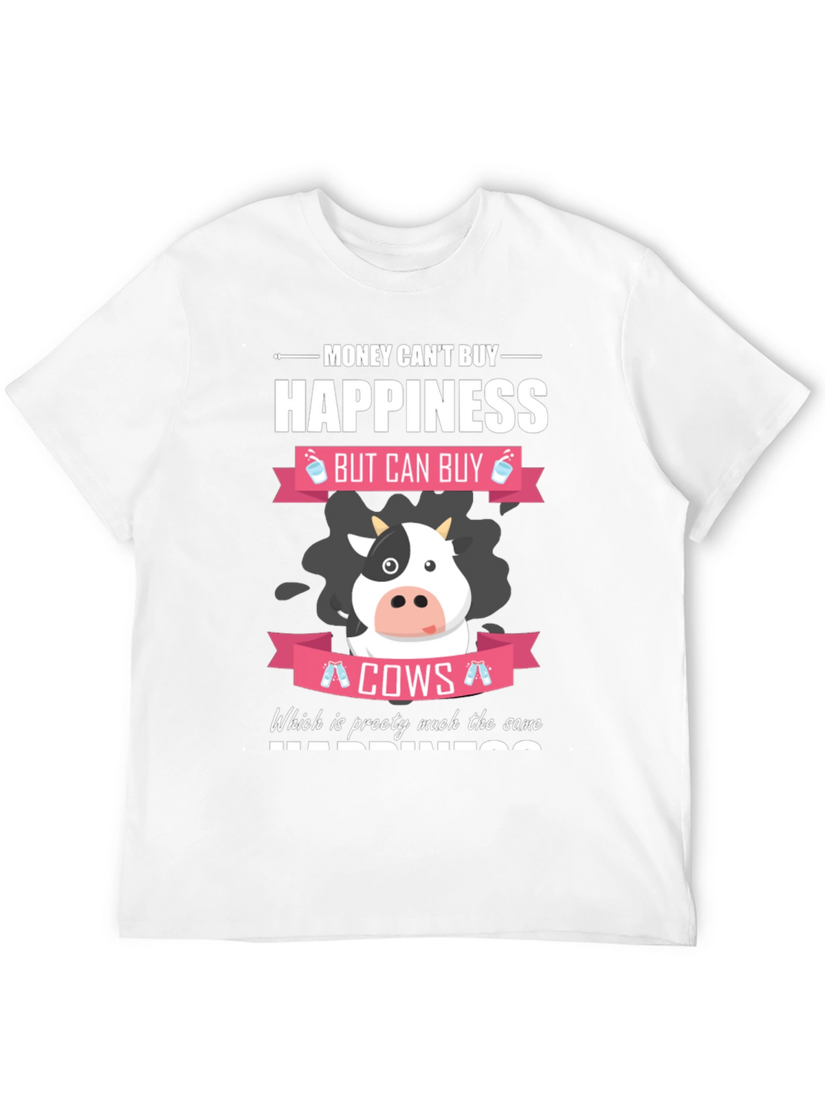 Money Cant Buy Happiness Funny Cow T-Shirt