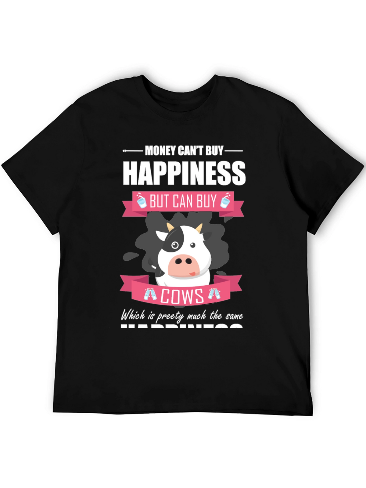 Money Cant Buy Happiness Funny Cow T-Shirt