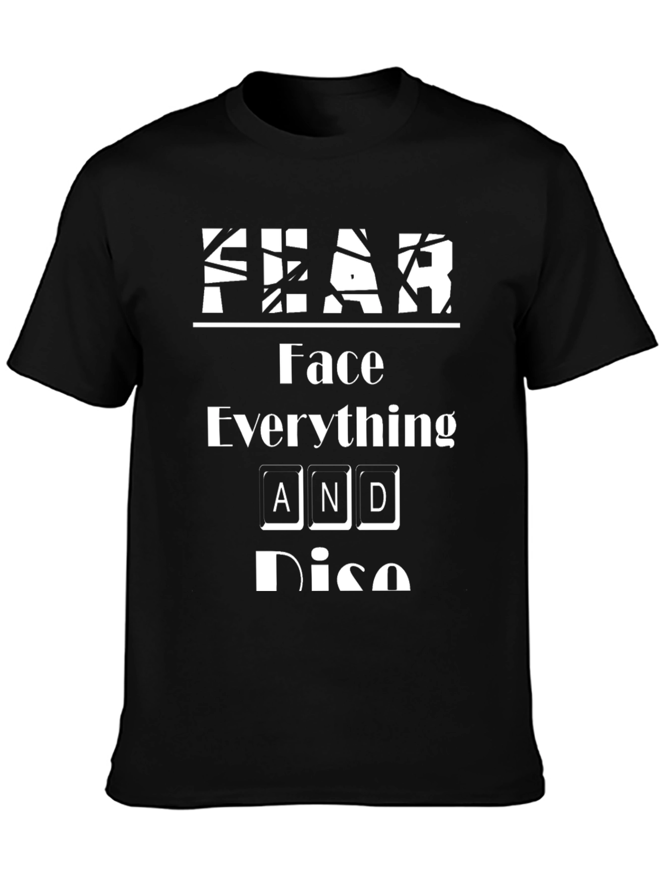 FEAR Face Everything And Rise Black Graphic Tee
