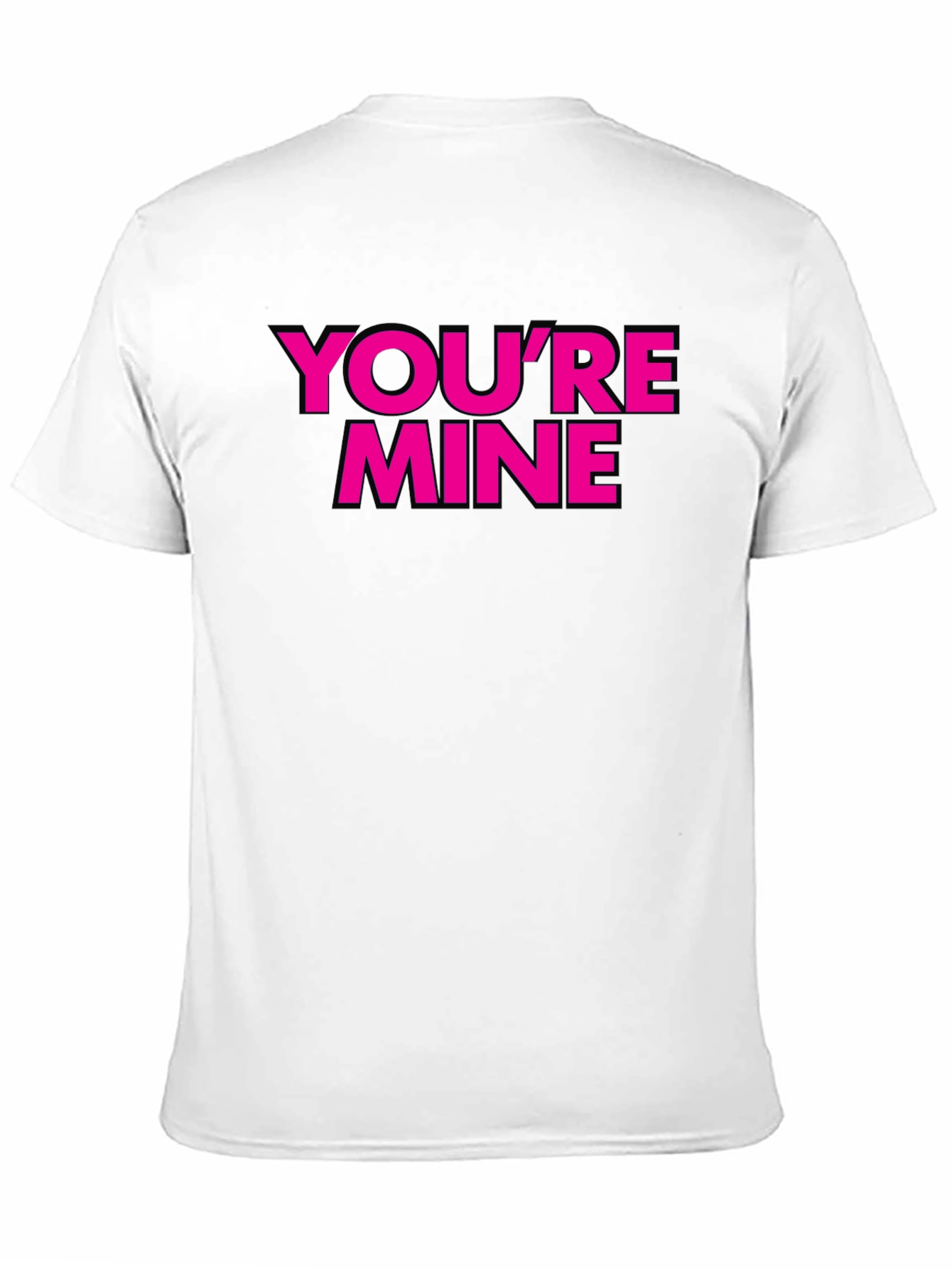 Youre Mine T-Shirt - Black with Pink Text