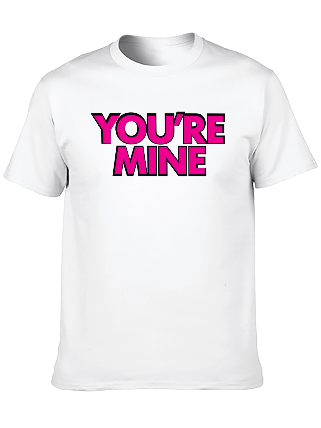 Youre Mine T-Shirt - Black with Pink Text