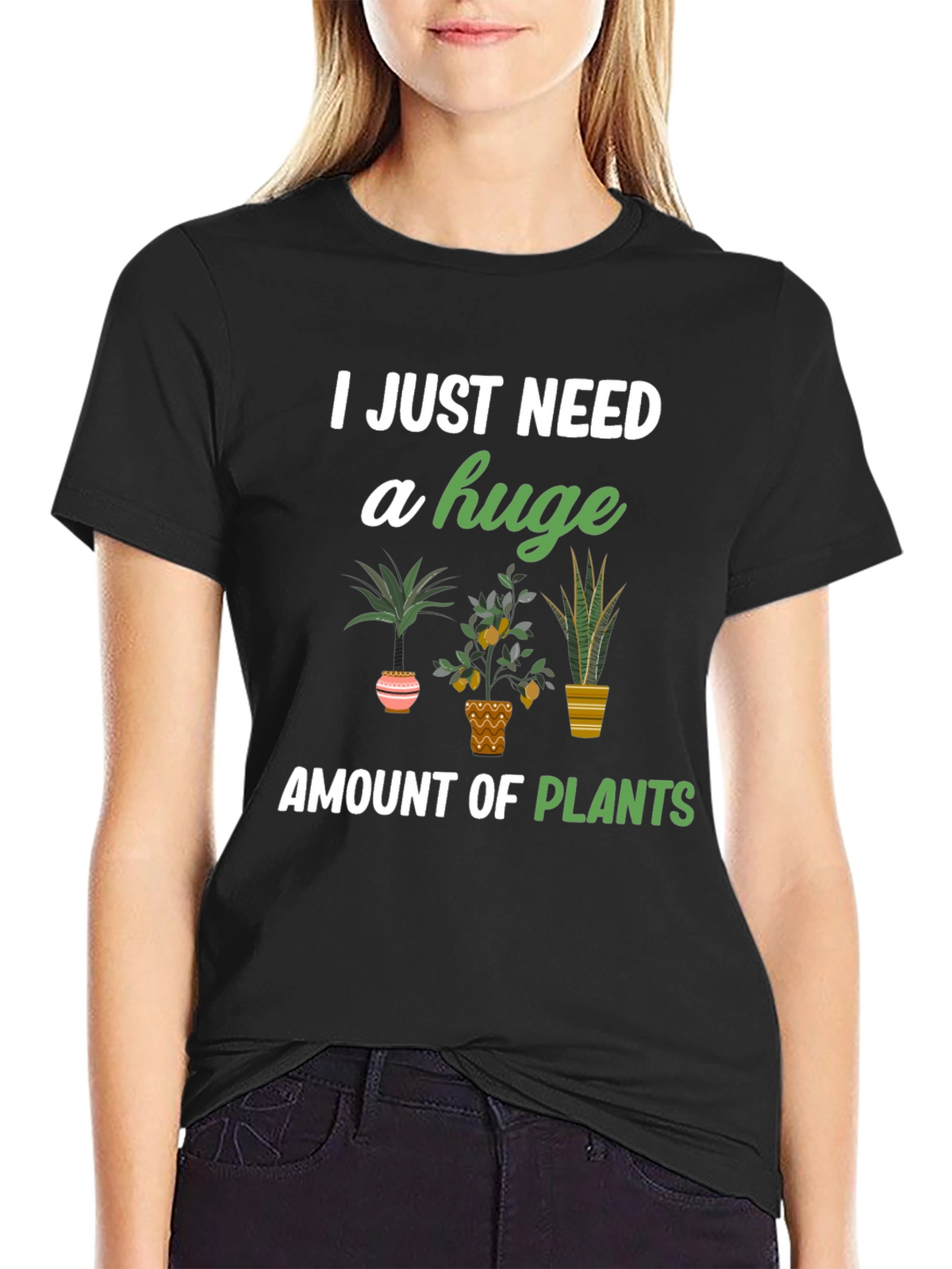 I Just Need A Huge Amount Of Plants T-Shirt