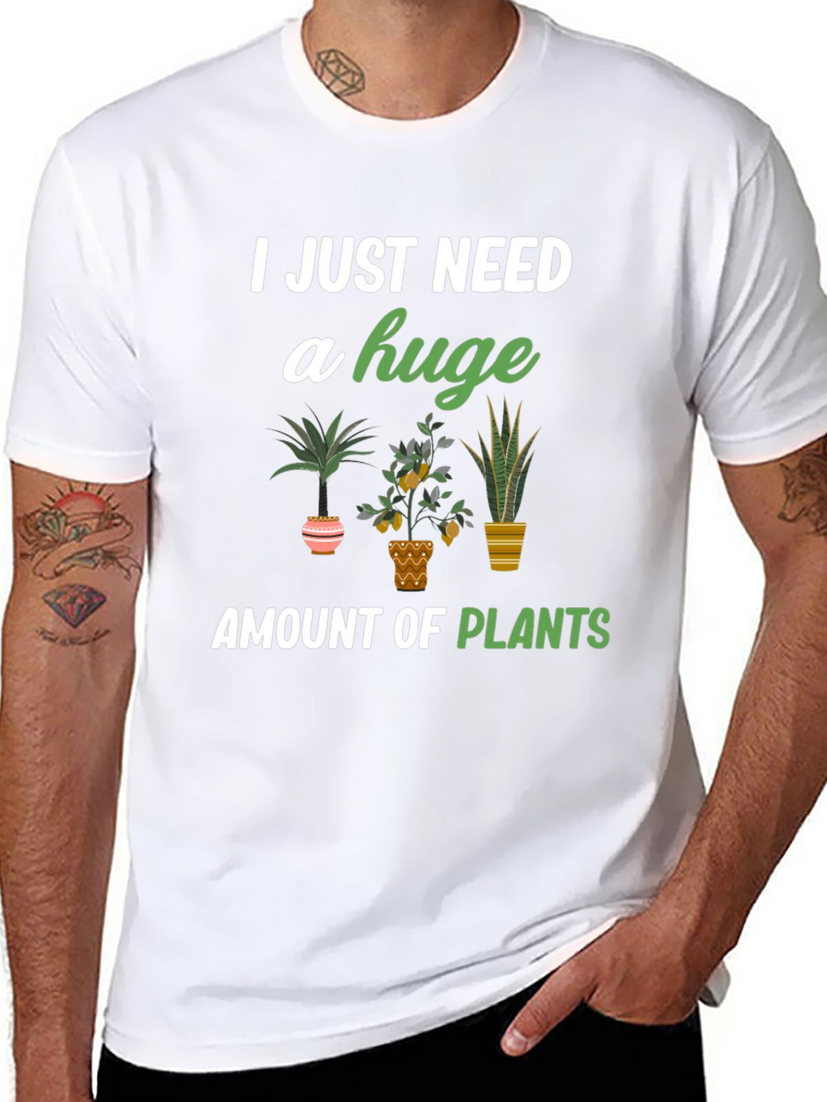 I Just Need A Huge Amount Of Plants T-Shirt