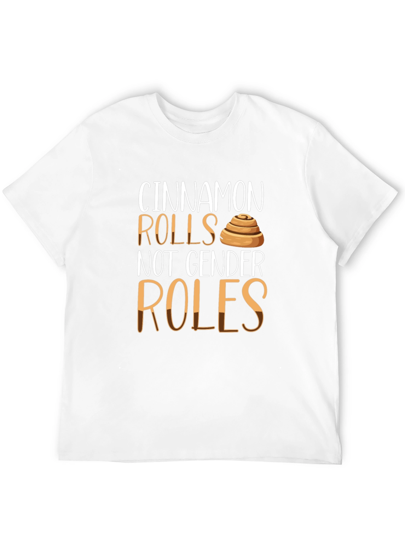 Cinnamon Rolls Not Gender Roles T-Shirt