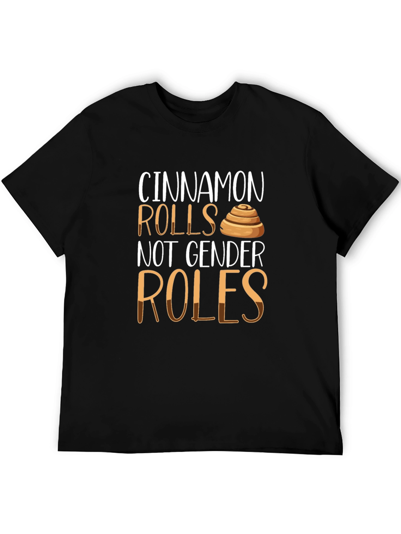 Cinnamon Rolls Not Gender Roles T-Shirt