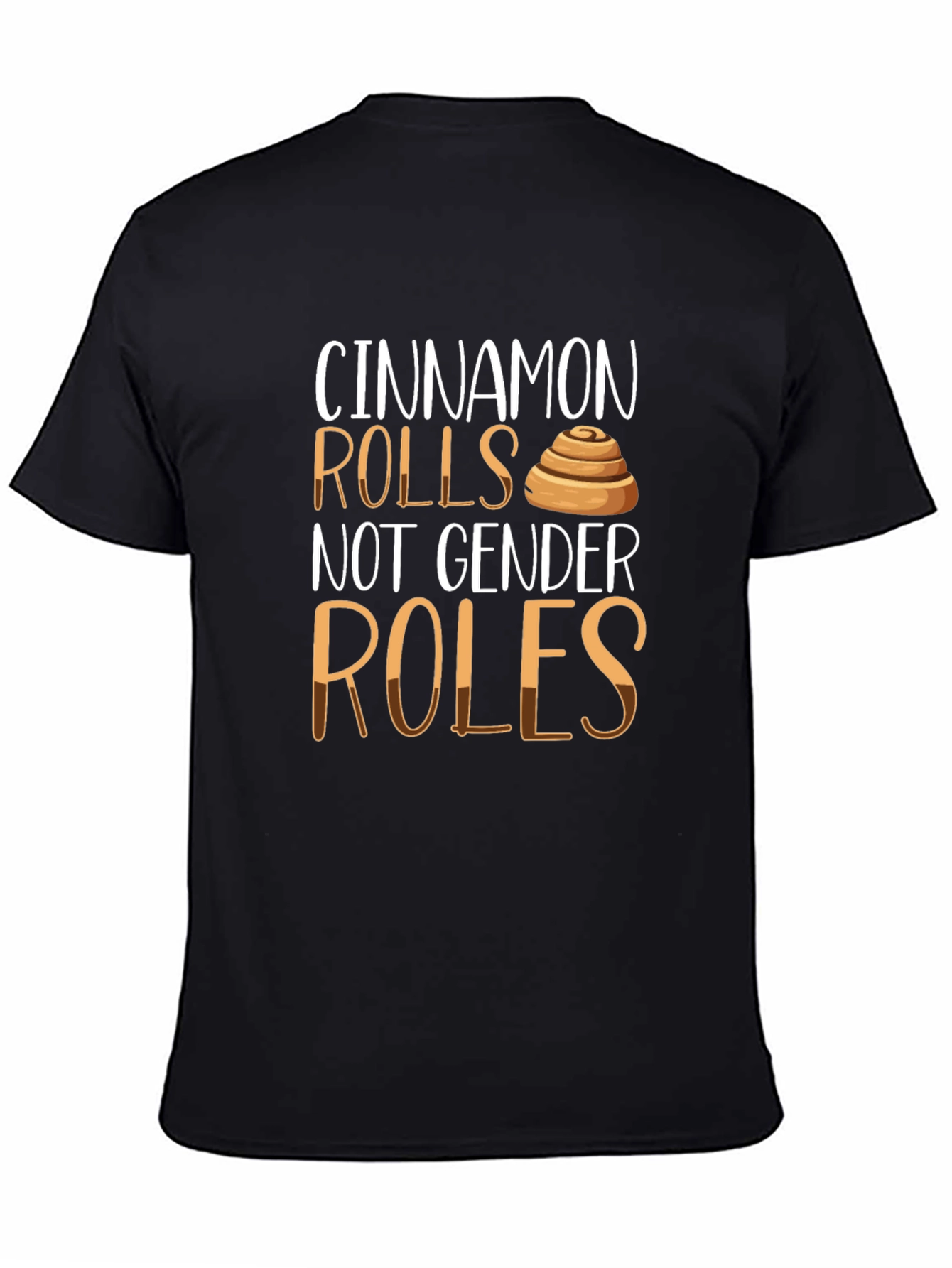 Cinnamon Rolls Not Gender Roles T-Shirt