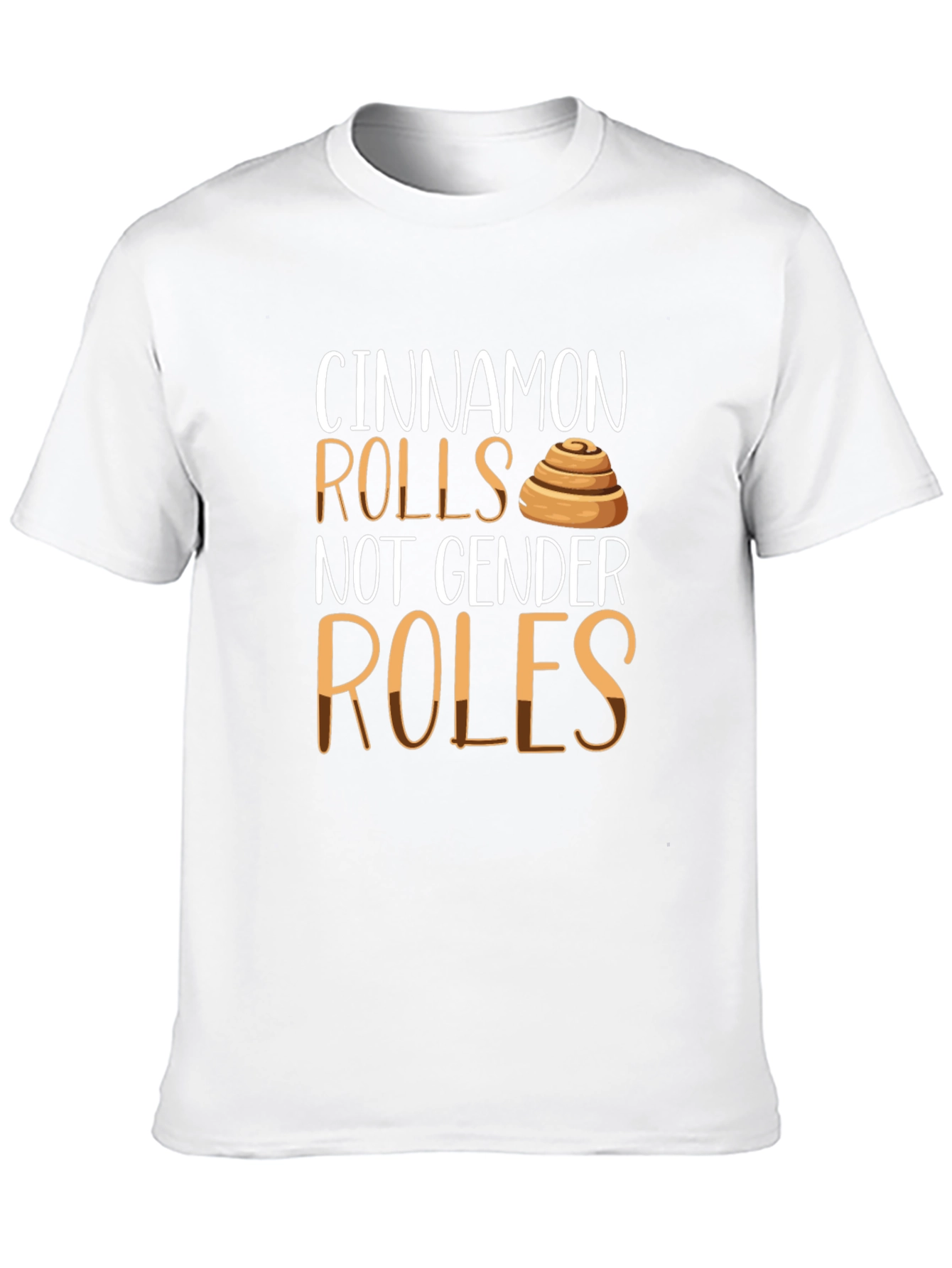 Cinnamon Rolls Not Gender Roles T-Shirt