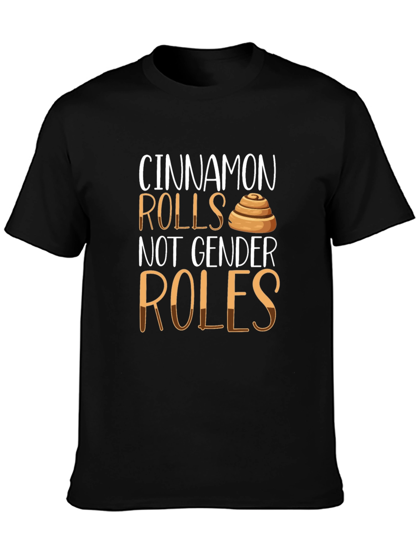 Cinnamon Rolls Not Gender Roles T-Shirt