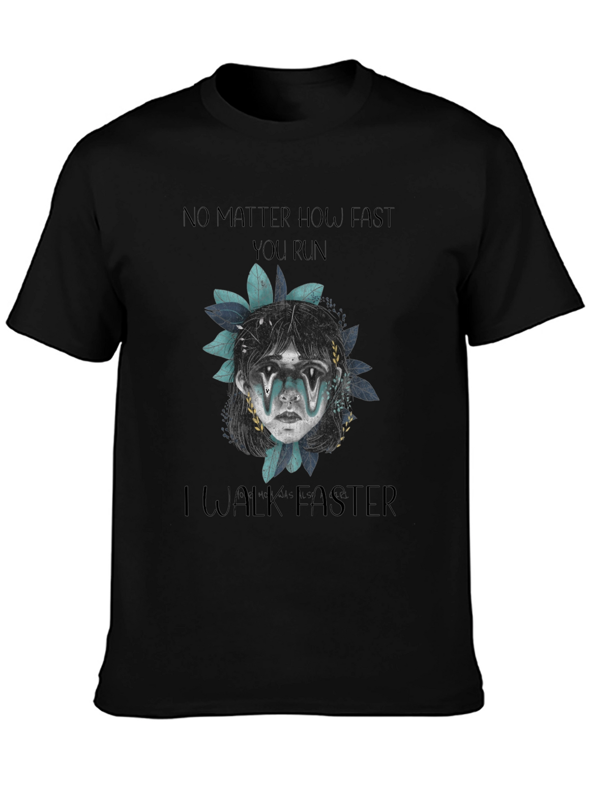 Humorous I Walk Faster Graphic Tee