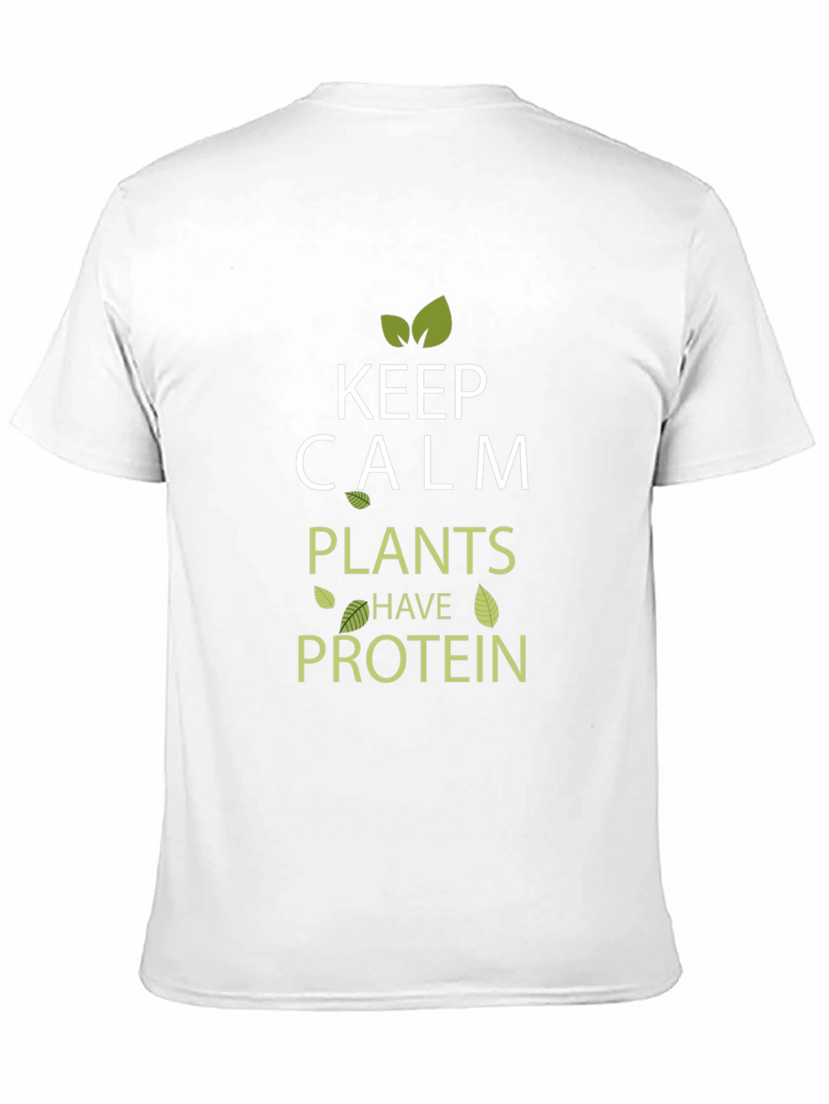 Keep Calm Plants Have Protein Vegan T-Shirt