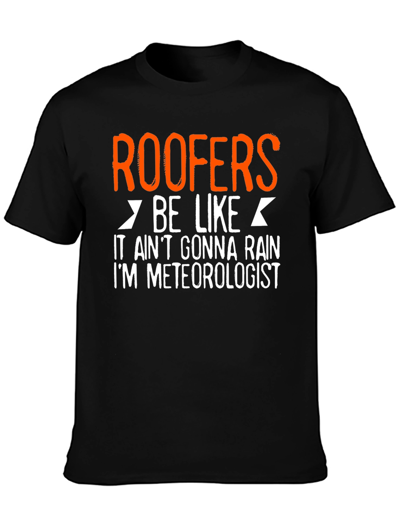 Roofers Be Like Funny T-Shirt
