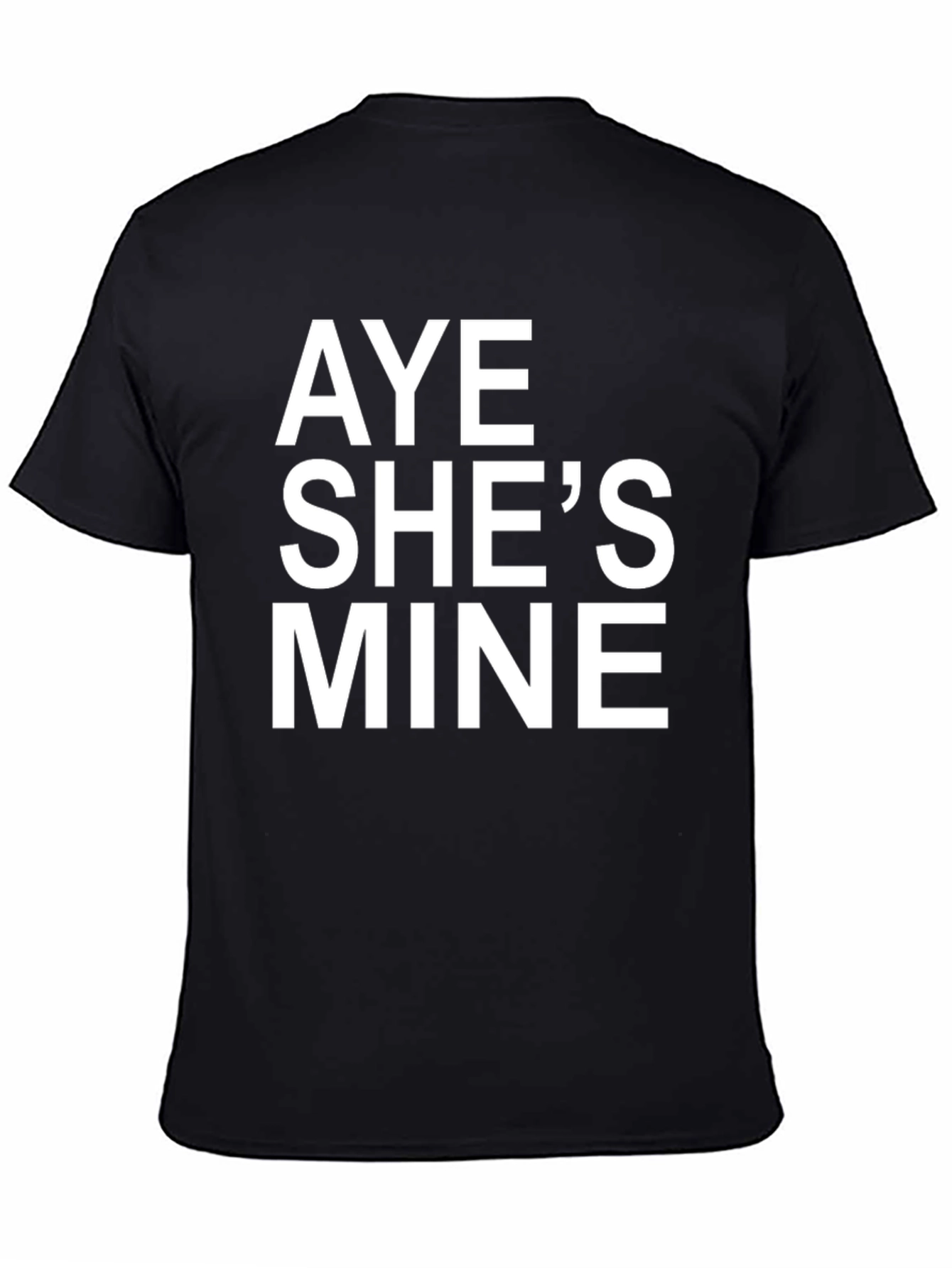 Aye Shes Mine - Novelty Graphic T-Shirt