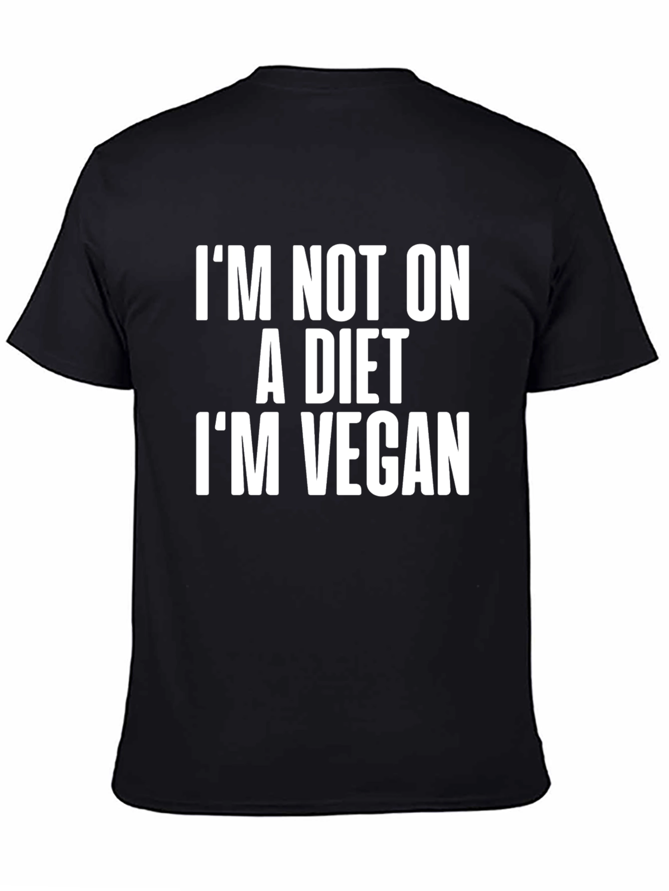 Vegan Statement T-Shirt - Im Not On A Diet