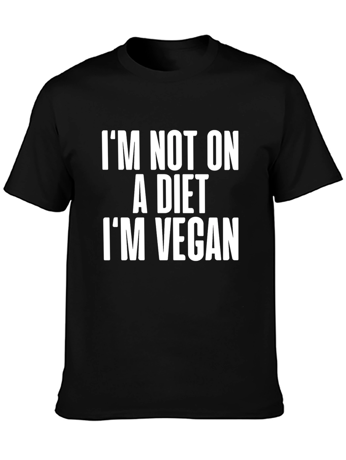 Vegan Statement T-Shirt - Im Not On A Diet