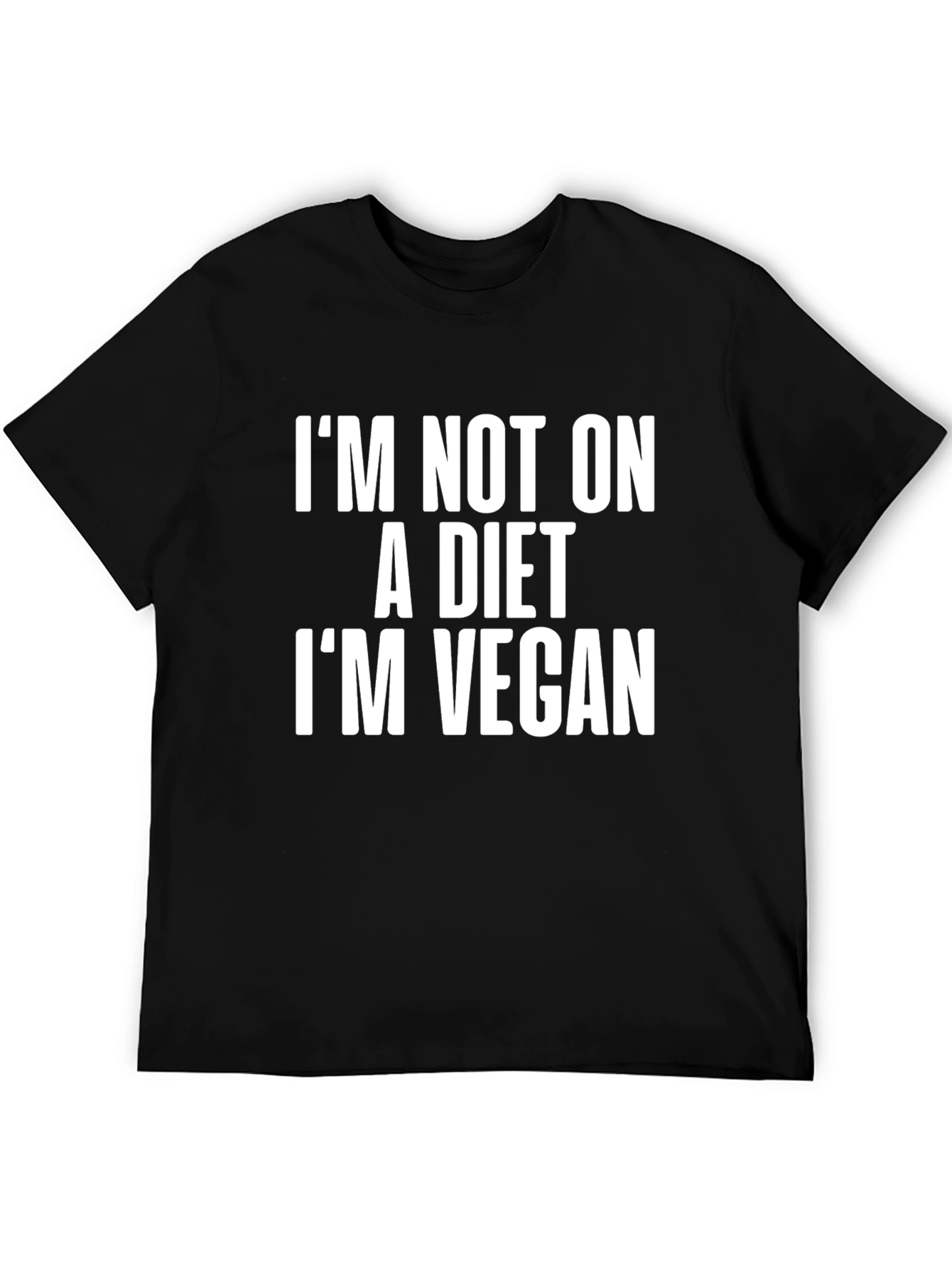 Vegan Statement T-Shirt - Im Not On A Diet