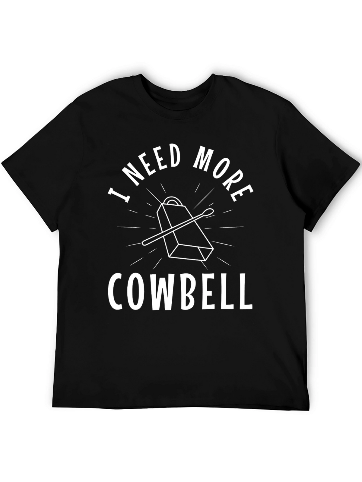 I Need More Cowbell Black T-Shirt