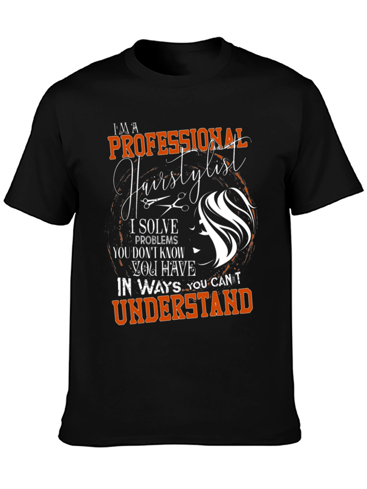 Professional Hairstylist T-Shirt - Salon Humor