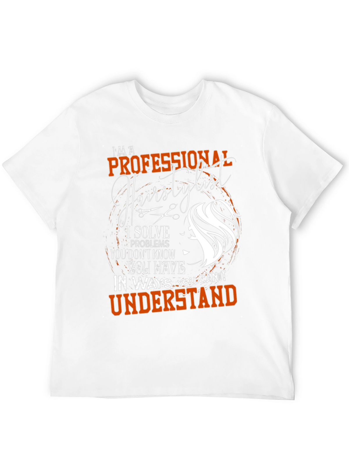 Professional Hairstylist T-Shirt - Salon Humor