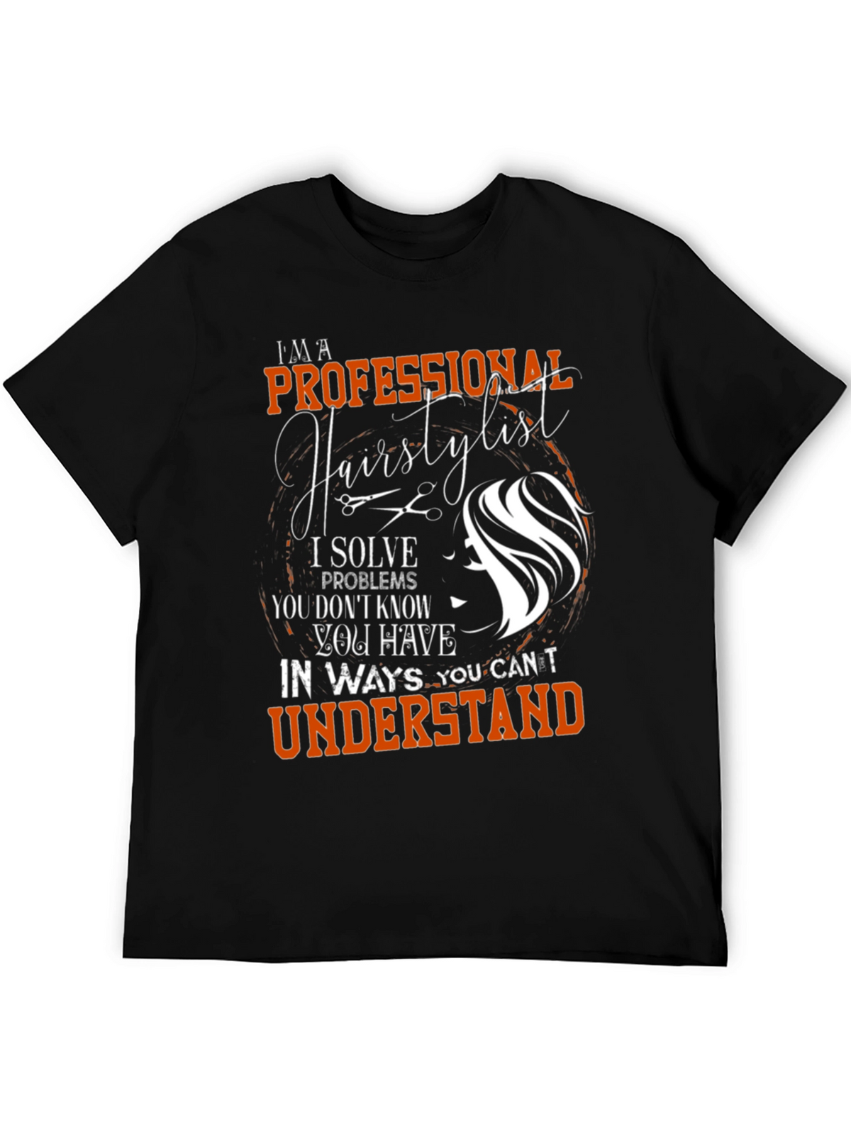 Professional Hairstylist T-Shirt - Salon Humor