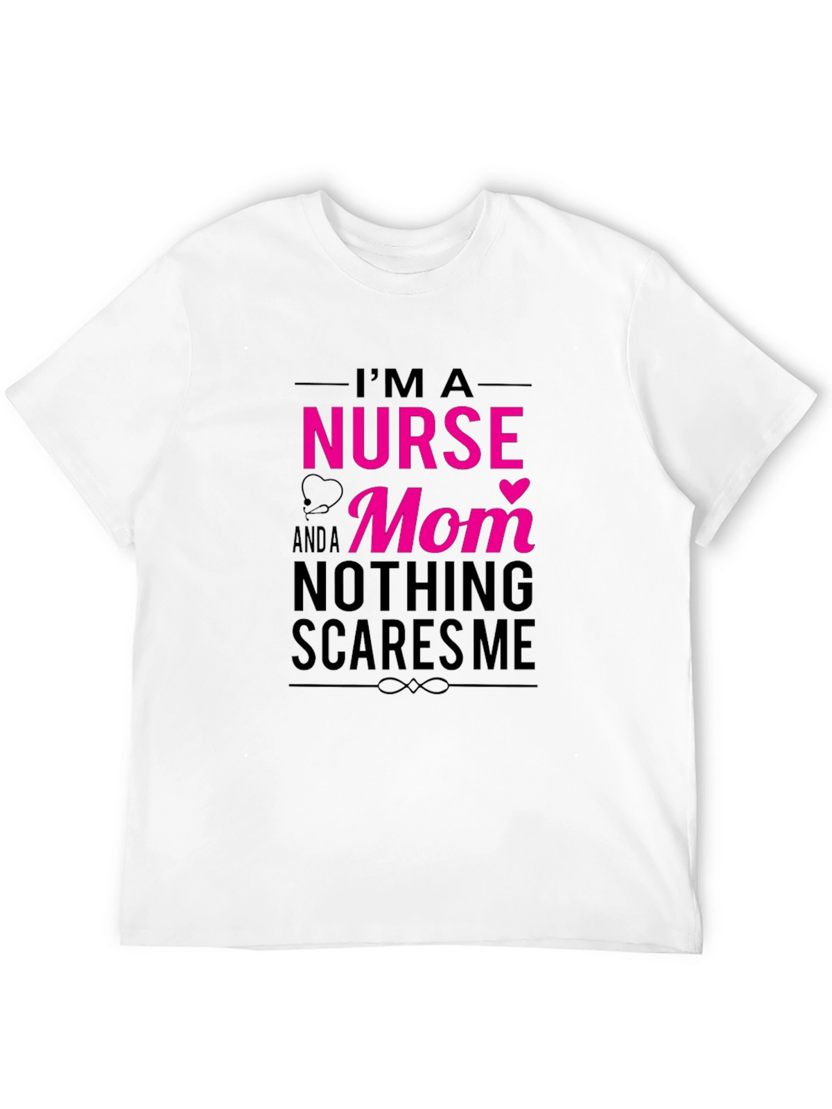 Im a Nurse and a Mom T-Shirt
