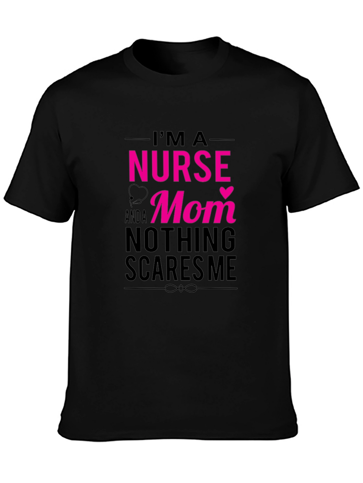 Im a Nurse and a Mom T-Shirt