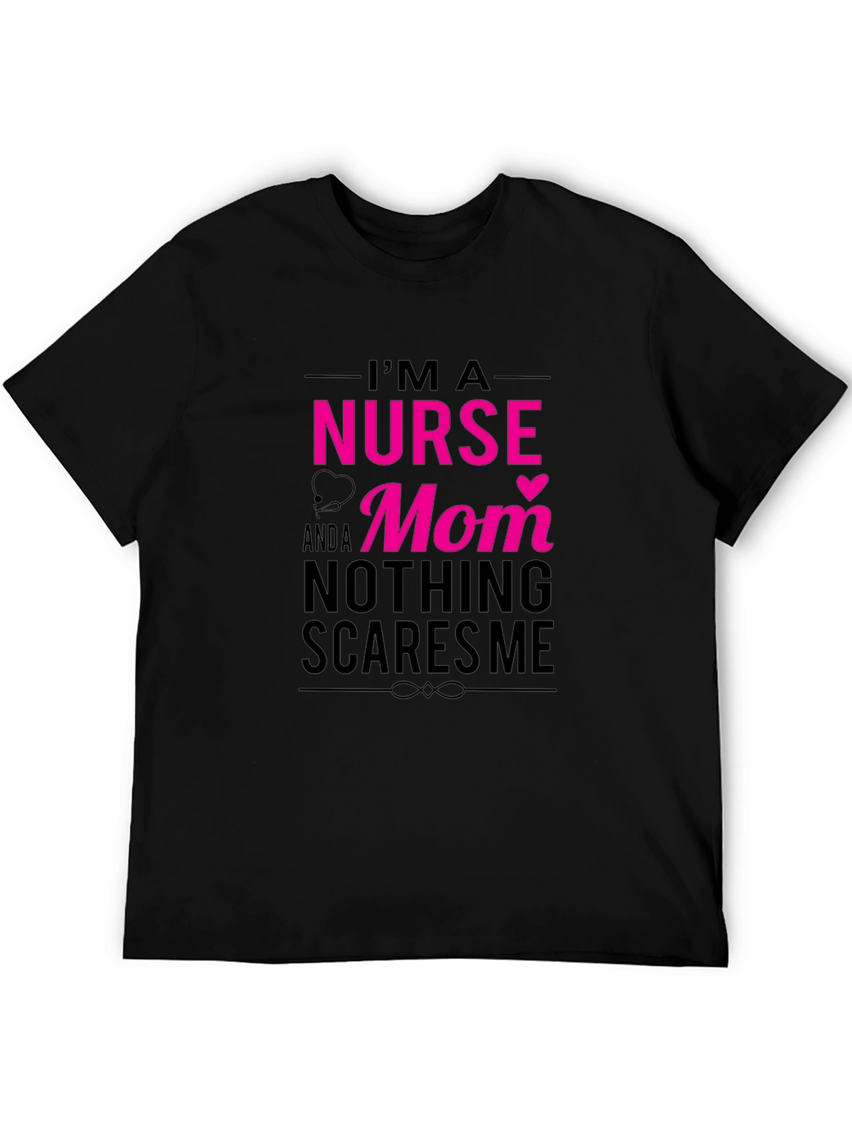 Im a Nurse and a Mom T-Shirt