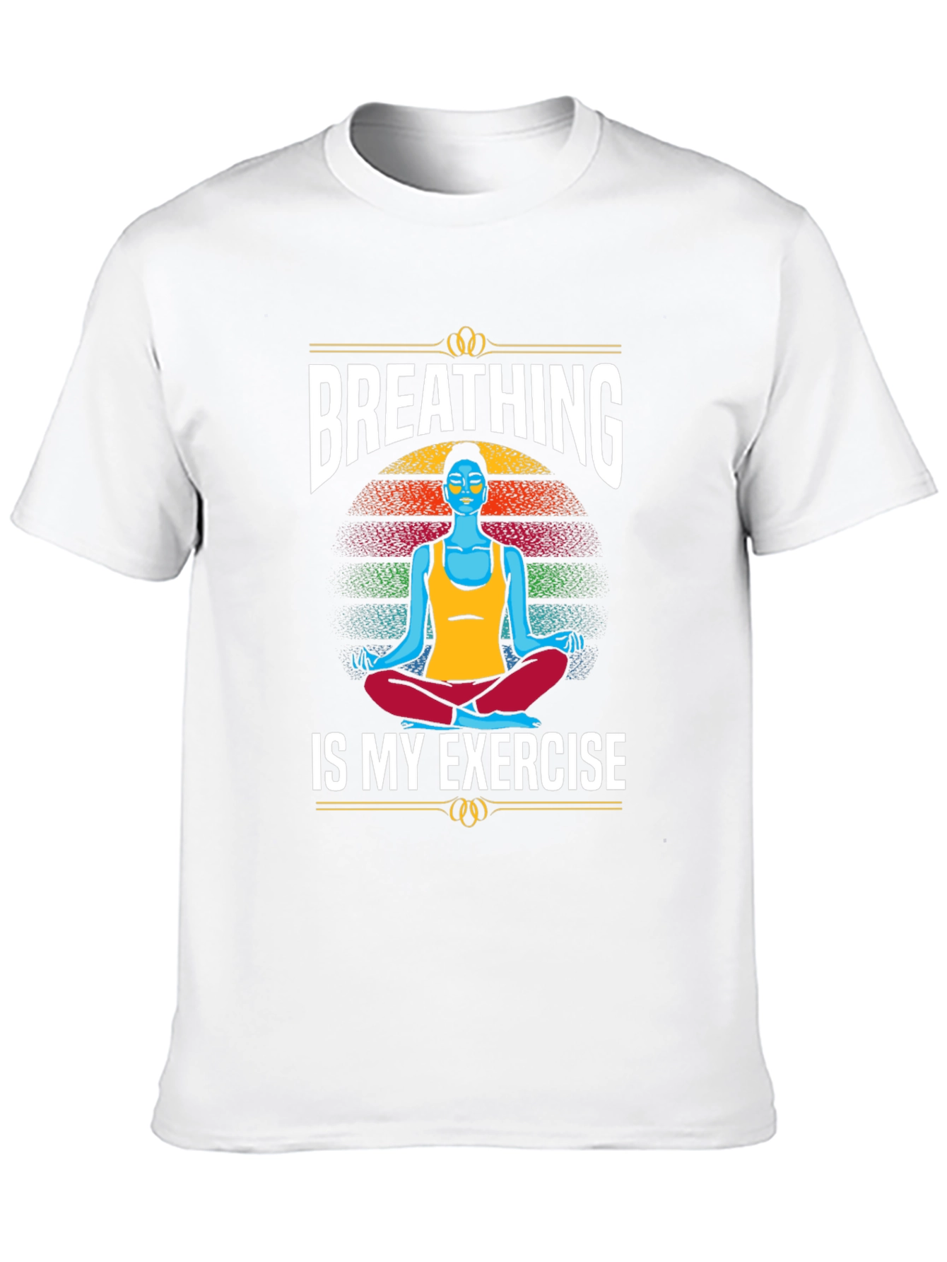 Breathing is My Exercise T-Shirt