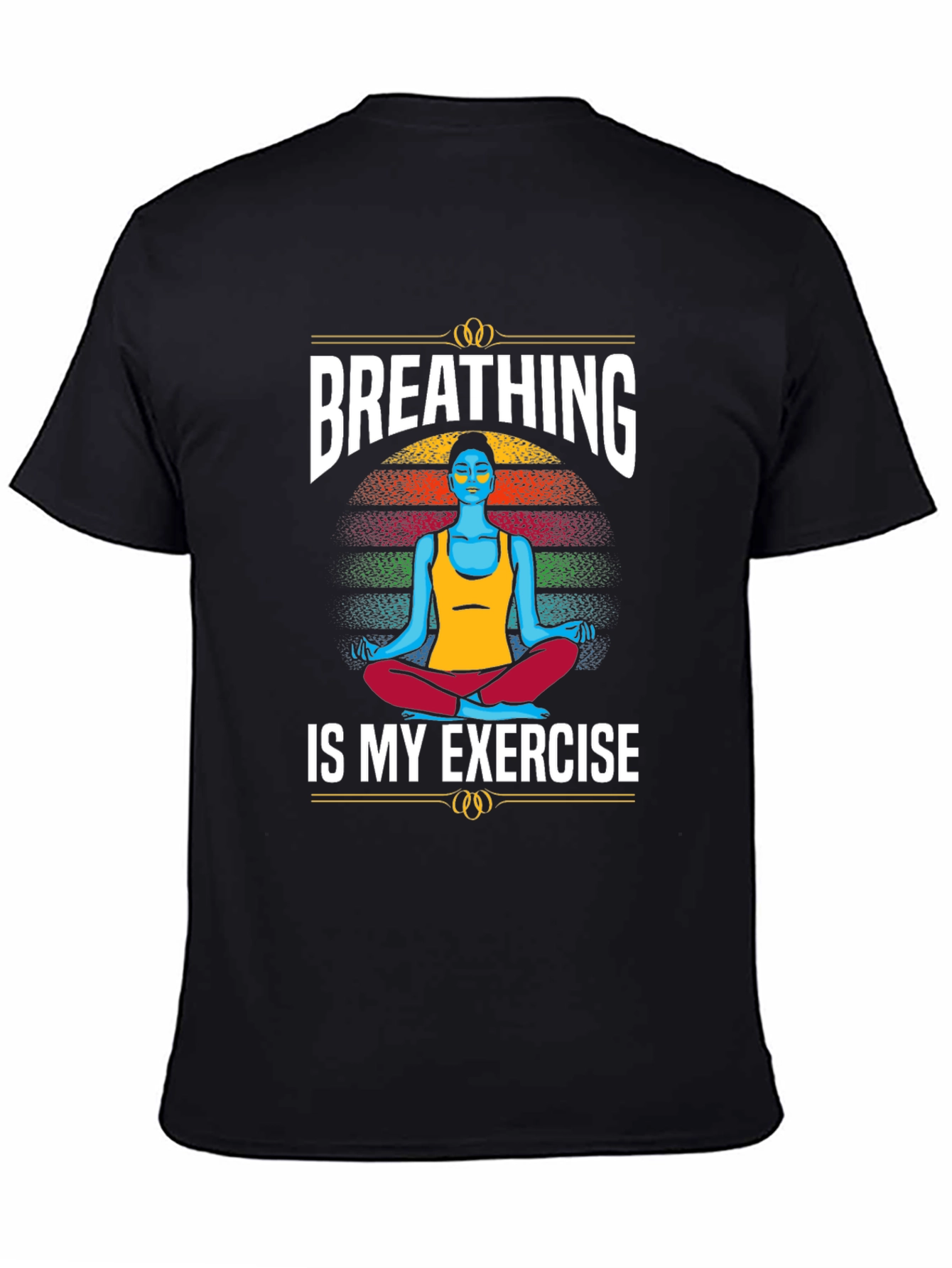 Breathing is My Exercise T-Shirt