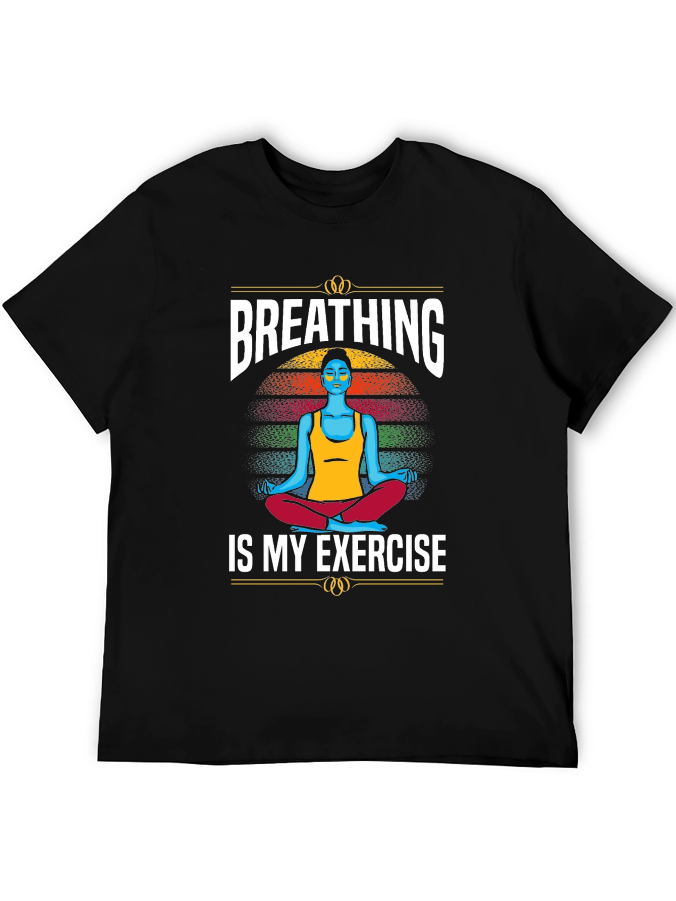 Breathing is My Exercise T-Shirt