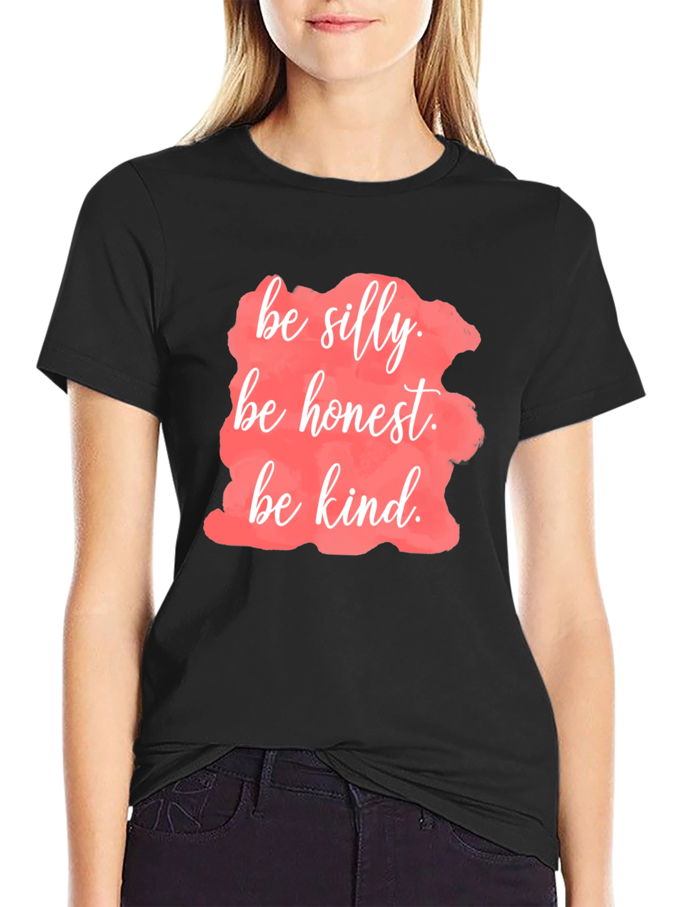 Be Silly Honest Kind T-Shirt