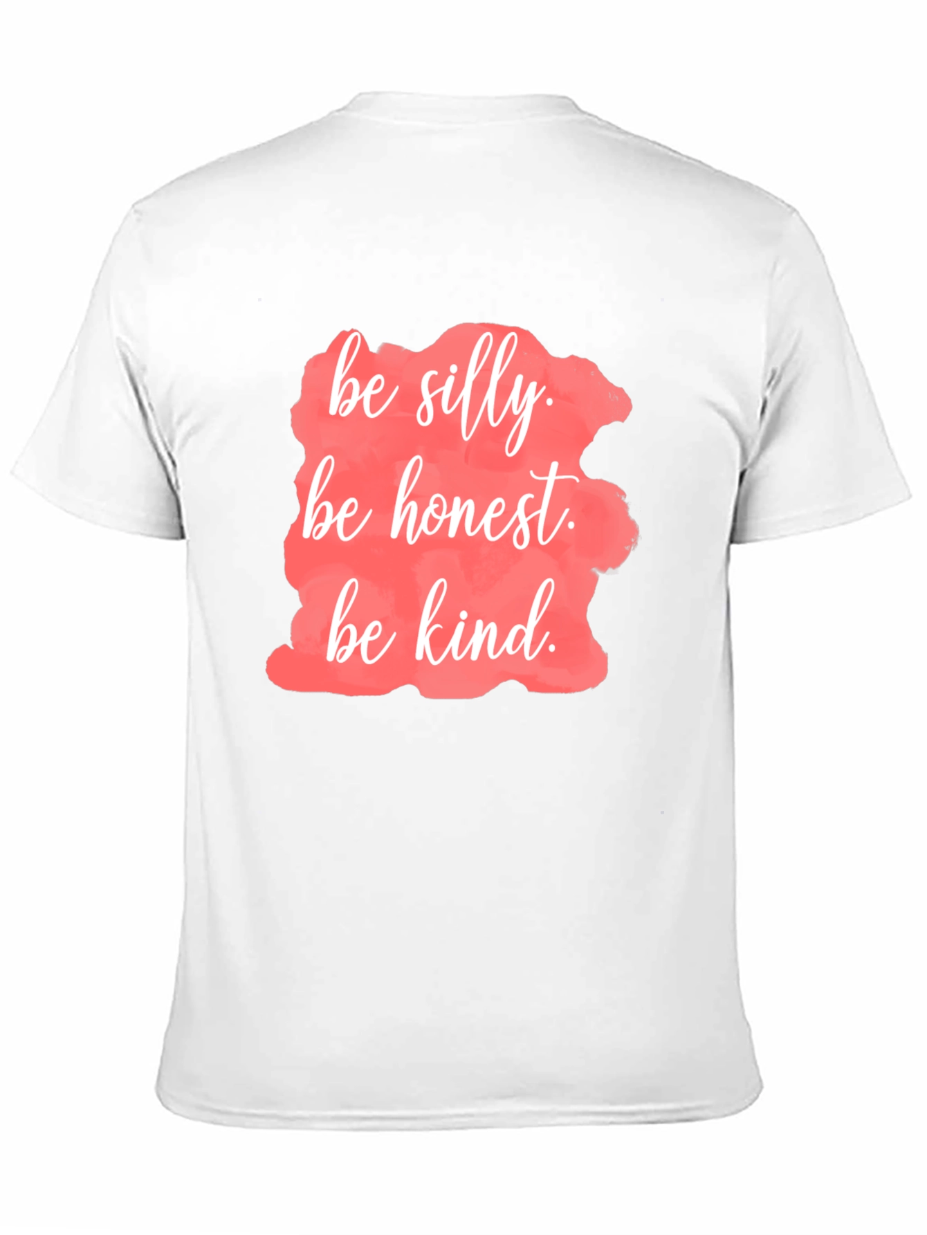Be Silly Honest Kind T-Shirt
