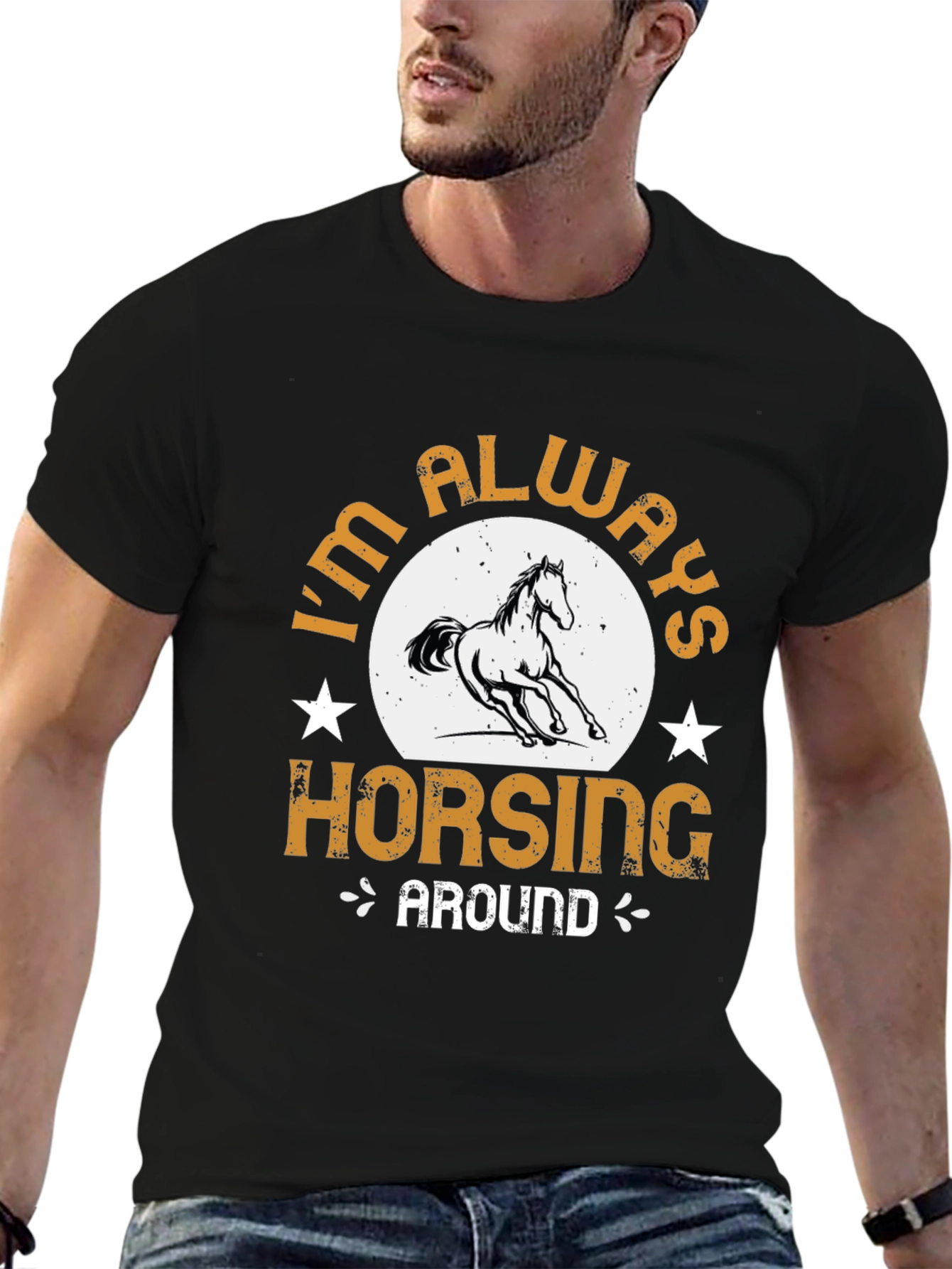Im Always Horsing Around Graphic T-Shirt