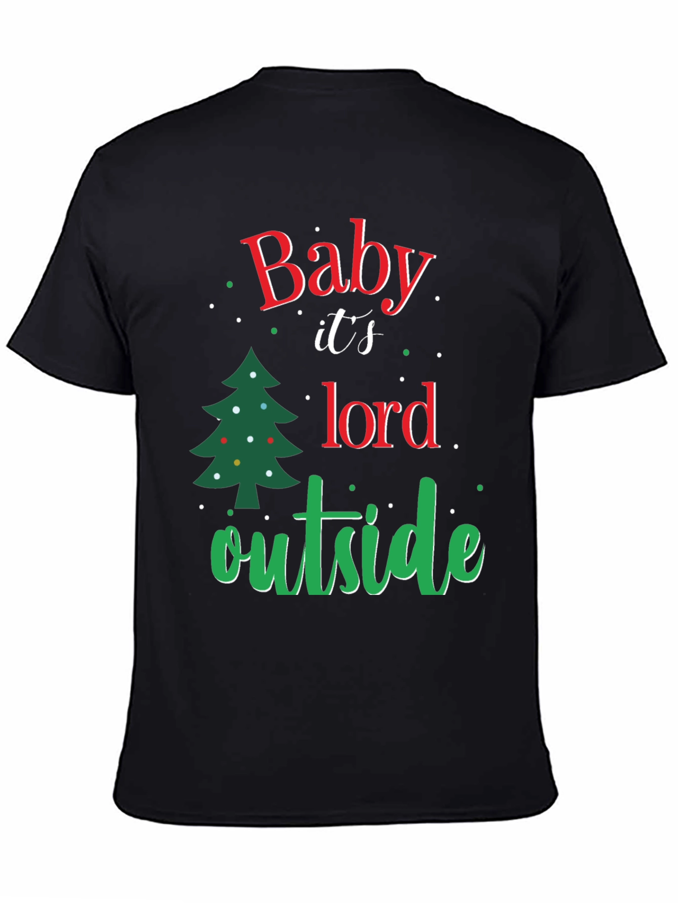 Baby Its Cold Outside Christmas T-Shirt